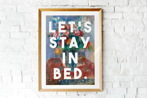 Let's Stay In Bed (Large)
