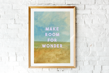 Load image into Gallery viewer, Make Room For Wonder
