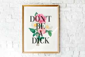 Don't Be A Dick (Large)