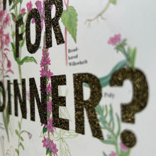 Load image into Gallery viewer, What’s For Dinner?