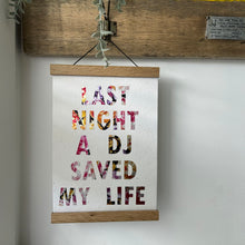 Load image into Gallery viewer, Last Night A DJ Saved My Life