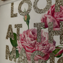 Load image into Gallery viewer, Look At The Magic All Around You ✨