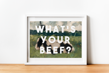 Load image into Gallery viewer, What&#39;s Your Beef