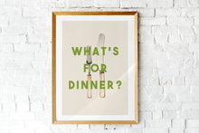 Load image into Gallery viewer, What&#39;s For Dinner?