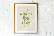 Load image into Gallery viewer, What&#39;s For Tea?