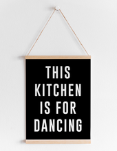 Load image into Gallery viewer, This Kitchen Is For Dancing | Black