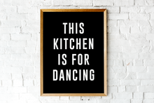 Load image into Gallery viewer, This Kitchen Is For Dancing | Black