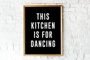 This Kitchen Is For Dancing | Black
