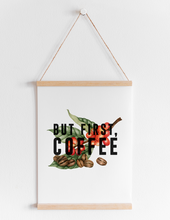 Load image into Gallery viewer, But First Coffee