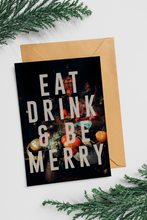 Load image into Gallery viewer, Eat Drink &amp; Be Merry