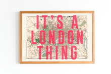 Load image into Gallery viewer, It&#39;s A London Thing