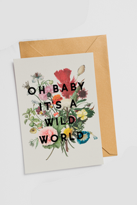 Oh Baby It’s A Wild World Greeting Card
