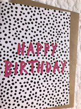Load image into Gallery viewer, Happy Birthday Polka Dot Greeting Card