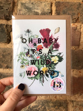 Load image into Gallery viewer, Oh Baby It’s A Wild World Greeting Card